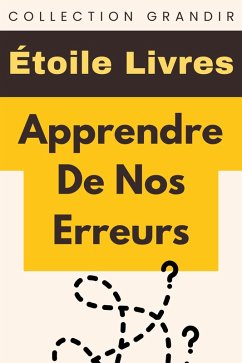 Cover Apprendre De Nos Erreurs (Collection Grandir, #17) (eBook, ePUB)