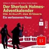 Ein verlassenes Haus (Der Sherlock Holmes-Adventkalender: Die Ankunft des Erlösers, Folge 13) (MP3-Download)