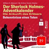 Bekenntnisse eines Toten (Der Sherlock Holmes-Adventkalender: Die Ankunft des Erlösers, Folge 19) (MP3-Download)