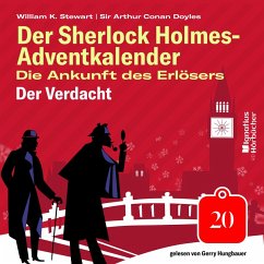 Der Verdacht (Der Sherlock Holmes-Adventkalender: Die Ankunft des Erlösers, Folge 20) (MP3-Download) - Doyle, Sir Arthur Conan; Stewart, William K.