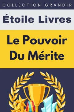 Le Pouvoir Du Mérite (Collection Grandir, #13) (eBook, ePUB) - Livres, Étoile