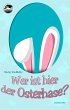 Wer ist hier der Osterhase? (eBook,... - Bild 1