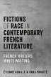 Fictions of Race in Contemporary French... - Bild 1