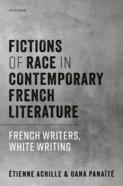 Fictions of Race in Contemporary French Literature (eBook, PDF) Fictions of Race in Contemporary French Literature (eBook, PDF)