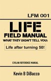 Life Field Manual What They Didn't Tell You (eBook, ePUB)