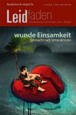 wunde Einsamkeit - Sehnsucht nach Verbundensein