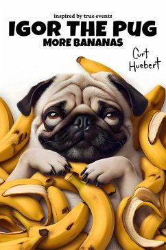 Cover Igor The Pug More Bananas (eBook, ePUB)