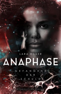 Anaphase - Gefangene der Schuld - Roner, Lara