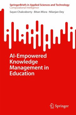 AI-Empowered Knowledge Management in Education - Chakraborty, Sayan;Misra, Bitan;Dey, Nilanjan