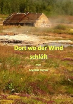 Dort wo der Wind schläft - Pamuk, Angelika