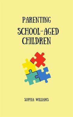 Parenting School-Aged Children: (Life stages, #3) (eBook, ePUB) - Williams, Sophia