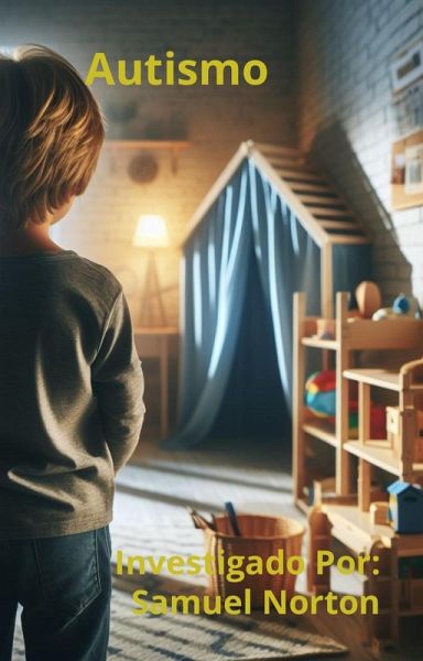 Autismo (autista, autismo, enfermedad psicologica, psiquica, niños., #1) (eBook, ePUB) Autismo (autista, autismo, enfermedad psicologica, psiquica, niños., #1) (eBook, ePUB)