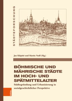 Cover Böhmische und Mährische Städte im Hoch- und Spätmittelalter