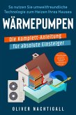 Wärmepumpen - Die Komplett-Anleitung für absolute Einsteiger (eBook, ePUB)
