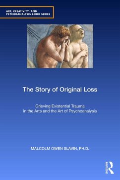 The Story of Original Loss (eBook, ePUB) - Slavin, Malcolm Owen