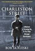 Stories from Charleston Street: A Memoir of Growing Up in Post-War Chicago (Bucktown) (eBook, ePUB)