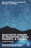 Qualitative Inquiry in Transition-Pasts, Presents, & Futures (eBook, ePUB)