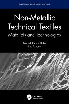 Non-Metallic Technical Textiles (eBook, ePUB) - Sinha, Mukesh Kumar; Pandey, Ritu