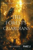 The Forest's Guardians Part 2 (eBook, ePUB) The Forest's Guardians Part 2 (eBook, ePUB)