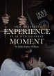 Our Greatest Experience is at Our... - Bild 1