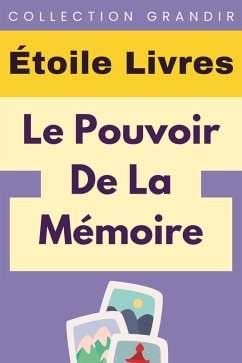 Cover Le¿ Pouvoir De La Mémoire (Collection Grandir, #20) (eBook, ePUB)