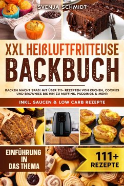 XXL Heißluftfritteuse Backbuch (eBook, ePUB) - Schmidt, Svenja