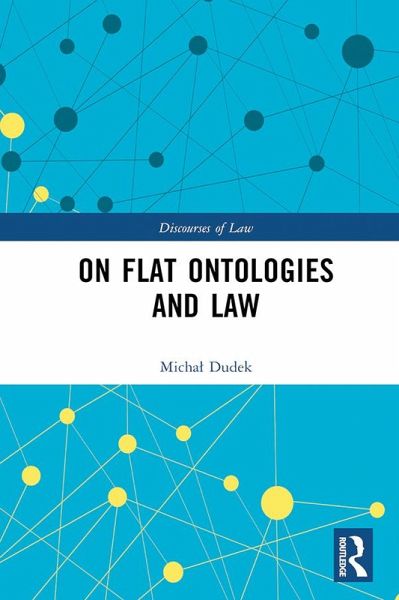 On Flat Ontologies and Law (eBook, ePUB)