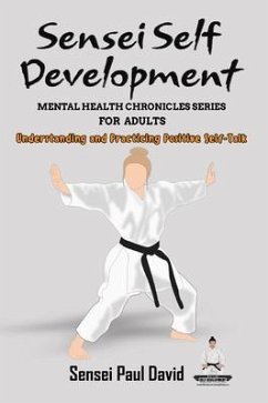 Cover Sensei Self Development Mental Health Chronicles Series - Understanding and Practicing Positive Self-Talk (eBook, ePUB)