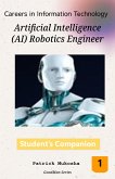 "Careers in Information Technology: Artificial Intelligence (AI) Robotics Engineer" (GoodMan, #1) (eBook, ePUB)