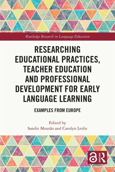 Researching Educational Practices, Teacher Education and Professional Development for Early Language Learning (eBook, ePUB) Researching Educational Practices, Teacher Education and Professional Development for Early Language Learning (eBook, ePUB)