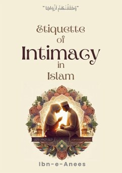 Etiquette of Intimacy in Islam (eBook, ePUB) - Ibn-E-Anees