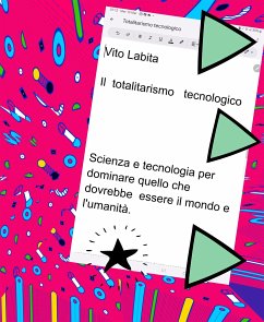 Totalitarismo tecnologico (eBook, ePUB) - Vito, Labita