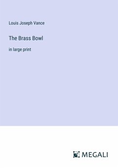 The Brass Bowl - Vance, Louis Joseph