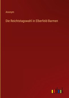 Die Reichtstagswahl in Elberfeld-Barmen