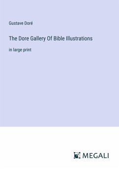 The Dore Gallery Of Bible Illustrations - Doré, Gustave