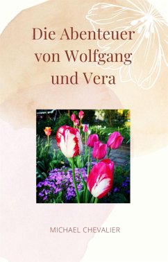 Die Abenteuer von Wolfgang und Vera (eBook, ePUB) - Chevalier, Michael