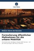 Formulierung öffentlicher Maßnahmen für die urbane Mobilität