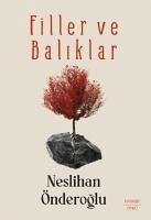 Filler ve Baliklar - Önderoglu, Neslihan