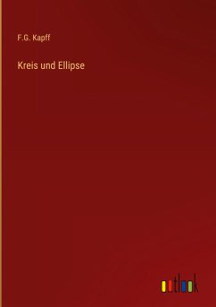 Kreis und Ellipse - Kapff, F. G.