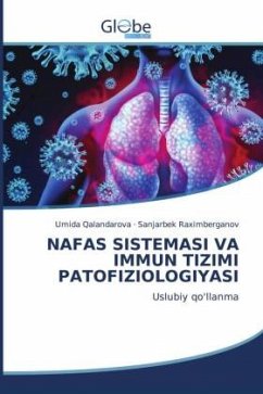 NAFAS SISTEMASI VA IMMUN TIZIMI PATOFIZIOLOGIYASI - Qalandarova, Umida;Raximberganov, Sanjarbek