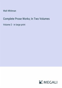 Complete Prose Works; In Two Volumes - Whitman, Walt