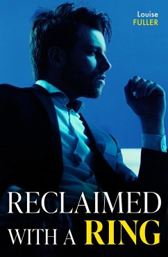 Reclaimed With A Ring (eBook, ePUB) - Fuller, Louise