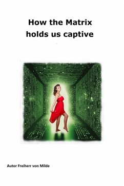 Cover How the Matrix holds us captive (eBook, ePUB)