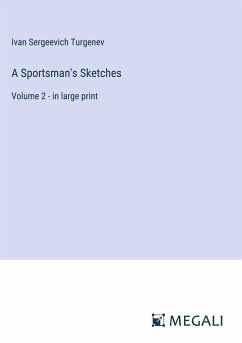 A Sportsman's Sketches - Turgenev, Ivan Sergeevich