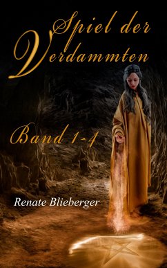 Spiel der Verdammten - Band 1 - 4 (eBook, ePUB) - Renate, Blieberger