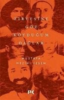 Zirvesine Göz Koydugum Daglar - Nezihi Pesen, Mustafa