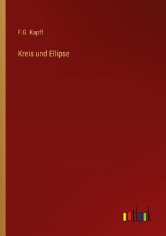 Kreis und Ellipse - Kapff, F. G.