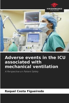 Adverse events in the ICU associated with mechanical ventilation - Costa Figueiredo, Raquel