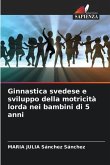 Ginnastica svedese e sviluppo della motricità lorda nei bambini di 5 anni