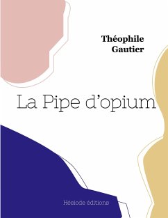 La Pipe d'opium - Gautier, Théophile